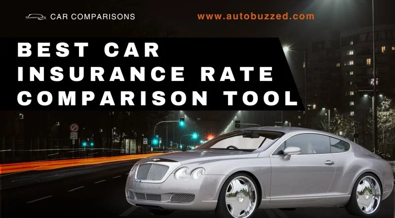 Best Car Insurance Rate Comparison Tool​